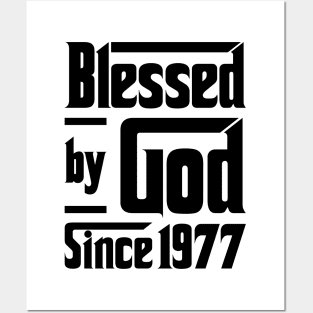 Blessed By God Since 1977 46th Birthday Posters and Art